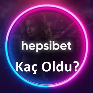 Hepsibet kaç oldu?