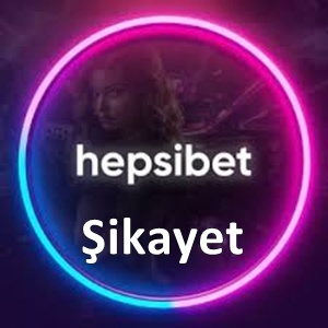 Hepsibet Şikayet